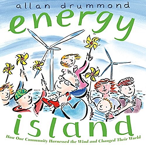 Energy Island: How One Community Harnessed the Wind and Changed Their World (Paperback)