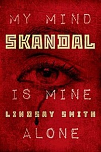 Skandal: My Mind Is Mine Alone (Hardcover)