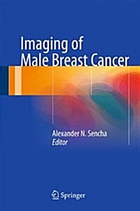 Imaging of Male Breast Cancer (Hardcover, 2015)