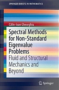 Spectral Methods for Non-Standard Eigenvalue Problems: Fluid and Structural Mechanics and Beyond (Paperback, 2014)