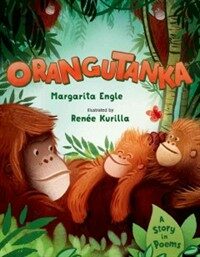 Orangutanka : (A) Story in Poems