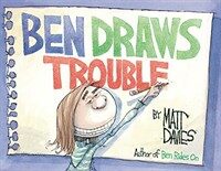 Ben Draws Trouble: A Picture Book (Hardcover)