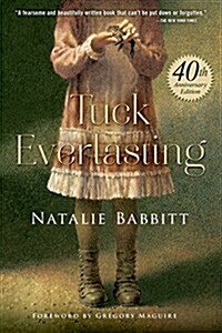 Tuck Everlasting (Hardcover, 40, Anniversary)