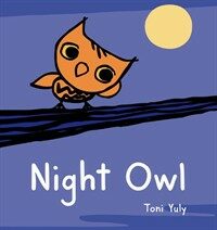 Night Owl: A Picture Book (Hardcover)