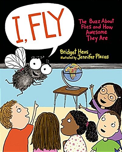 [중고] I, Fly: The Buzz about Flies and How Awesome They Are (Hardcover)