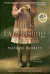 Tuck Everlasting (Paperback, 40, Anniversary)