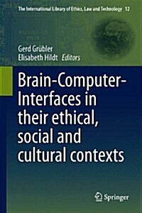 Brain-Computer-Interfaces in Their Ethical, Social and Cultural Contexts (Hardcover)