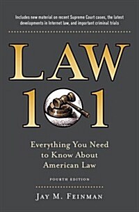 Law 101 : Everything You Need to Know about the American Legal System, Fourth Edition (Hardcover, 4 Revised edition)