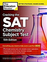 Cracking the SAT Chemistry Subject Test, 15th Edition (Paperback, 15, Revised)