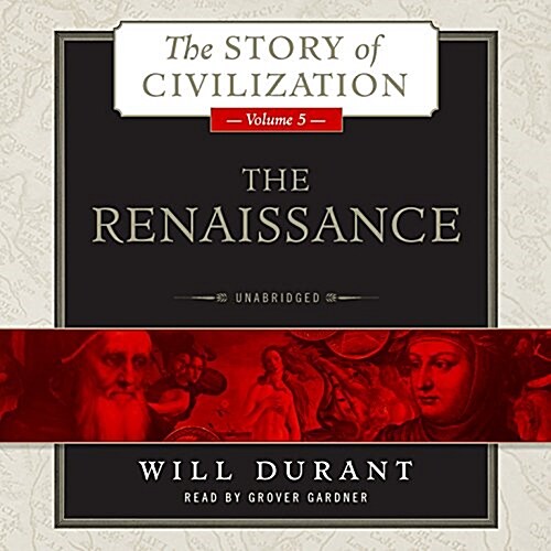 The Renaissance: A History of Civilization in Italy from 1304-1576 Ad (Audio CD)