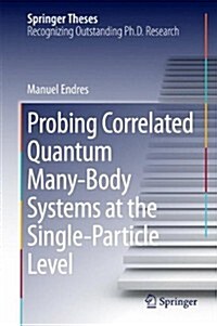 Probing Correlated Quantum Many-Body Systems at the Single-Particle Level (Hardcover)