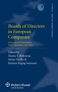 Boards of directors in European companies : reshaping and harmonising their organisation and duties