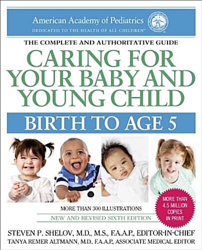 Caring for Your Baby and Young Child, 6th Edition: Birth to Age 5 (Paperback, 6, Revised)