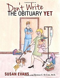 Dont Write the Obituary Yet! (Paperback)