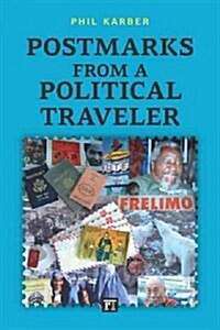 Postmarks from a Political Traveler (Hardcover)