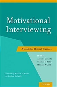Motivational Interviewing: A Guide for Medical Trainees (Paperback)