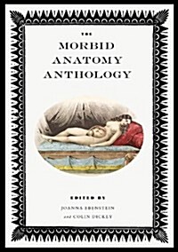 The Morbid Anatomy Anthology (Hardcover, 1st)