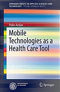 Mobile Technologies as a Health Care Tool (Paperback, 2016)