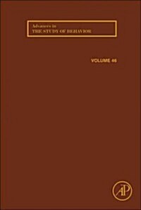 Advances in the Study of Behavior: Volume 46 (Hardcover)