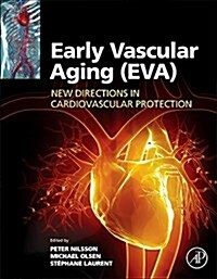 Early Vascular Aging (Eva): New Directions in Cardiovascular Protection (Hardcover)