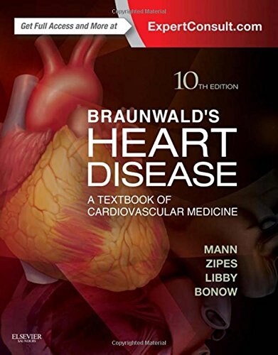 Braunwalds Heart Disease: A Textbook of Cardiovascular Medicine, 2-Volume Set (Hardcover, 10 Revised edition)
