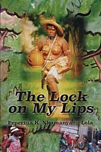 The Lock on My Lips (Paperback)