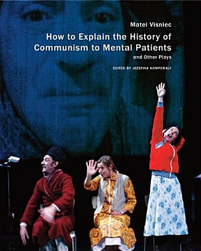How to Explain the History of Communism to Mental Patients and Other Plays (Paperback)