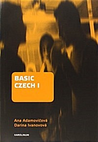Basic Czech I: Third Revised and Updated Edition (Paperback, 3)