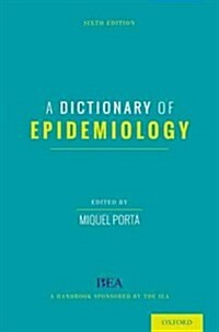 A Dictionary of Epidemiology (Hardcover, 6, Revised)