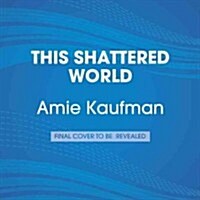 This Shattered World: A Starbound Novel (Audio CD)