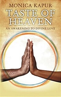 Taste of Heaven: An Awakening to Divine Love (Paperback)