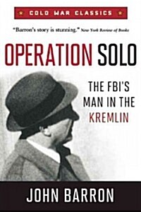 Operation Solo: The FBIs Man in the Kremlin (Paperback)