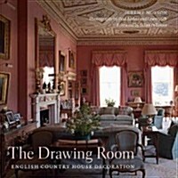 The Drawing Room: English Country House Decoration (Hardcover)
