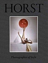 Horst: Photographer of Style (Hardcover)
