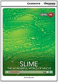 Slime: the Wonderful World of Mucus Low Intermediate Book with Online Access (Package)