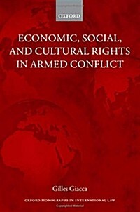 Economic, Social, and Cultural Rights in Armed Conflict (Hardcover)