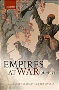 Empires at War : 1911-1923 (Hardcover)