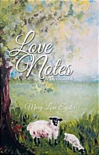 Love Notes: A Devotional (Hardcover)