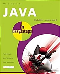 Java in Easy Steps : Covers Java 8 (Paperback, 5 Revised edition)