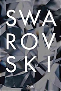 Swarovski: Celebrating a History of Collaborations in Fashion, Jewelry, Performance, and Design (Hardcover)