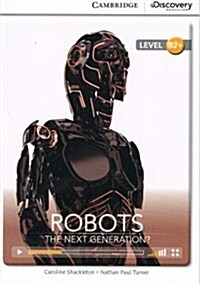 Robots: The Next Generation? High Intermediate Book with Online Access (Package)