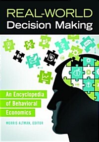 Real-World Decision Making: An Encyclopedia of Behavioral Economics (Hardcover)