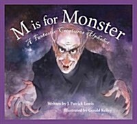 M Is for Monster: A Fantastic Creatures Alphabet (Hardcover)