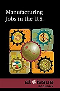 Manufacturing Jobs in the U.S. (Paperback)