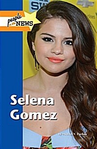 Selena Gomez (Library Binding)