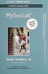 New Mysoclab with Pearson Etext -- Standalone Access Card -- For Society: The Basics (Hardcover, 13)