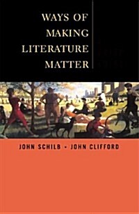 Ways of Making Literature Matter: A Brief Guide (Paperback)