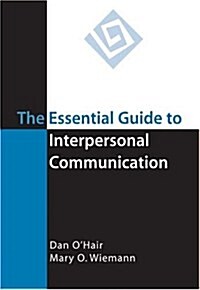 The Essential Guide to Interpersonal Communication (Paperback)