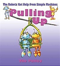 Pulling Up: The Pulley (Paperback)