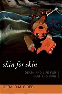 Skin for Skin: Death and Life for Inuit and Innu (Paperback)